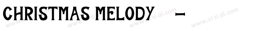 Christmas Melody字体字体转换